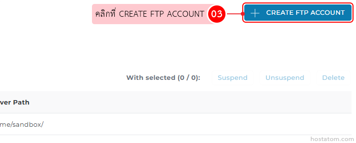 Tooltip 'คลิกที่ CREATE FTP ACCOUNT' with a red 03 badge, highlighting a blue 'CREATE FTP ACCOUNT' button.