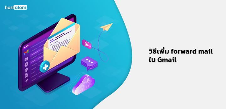 Add forward mail Gmail