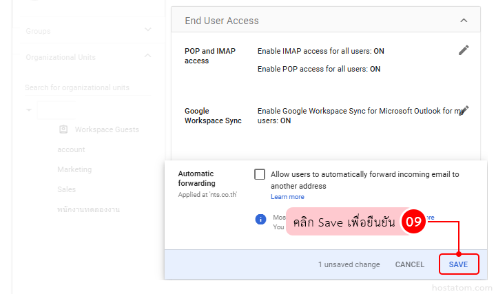 Screenshot of a settings panel labeled End User Access with IMAP/POP and Google Workspace Sync options, an Automatic forwarding section, an unread change note, and a blue SAVE button (1 unsaved change).